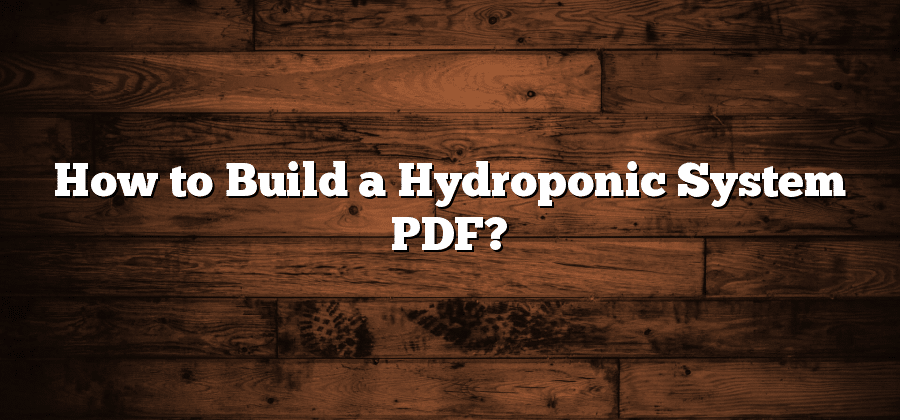 How to Build a Hydroponic System PDF?