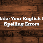 How to Make Your English Free from Spelling Errors