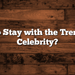 How to Stay with the Trend as a Celebrity?