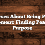 Bible Verses About Being Present in the Moment: Finding Peace and Purpose