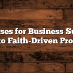 Bible Verses for Business Success: A Guide to Faith-Driven Prosperity