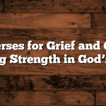 Bible Verses for Grief and Comfort: Finding Strength in God’s Word