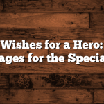 Birthday Wishes for a Hero: Heartfelt Messages for the Special Day