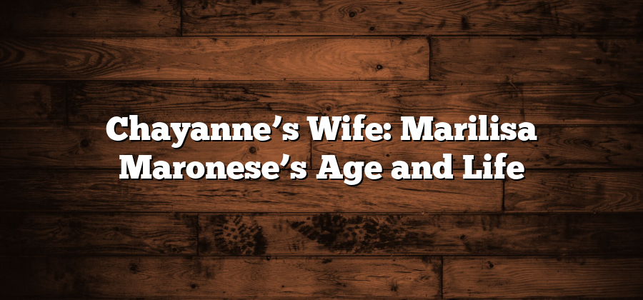 Chayanne’s Wife: Marilisa Maronese’s Age and Life