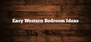 Easy Western Bedroom Ideas