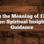 Exploring the Meaning of 1727 Angel Number: Spiritual Insights and Guidance