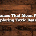 Girl Names That Mean Poison: Exploring Toxic Beauty