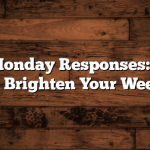 Happy Monday Responses: A Guide to Brighten Your Week