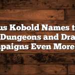 Hilarious Kobold Names to Make Your Dungeons and Dragons Campaigns Even More Fun