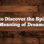 How to Discover the Spiritual Meaning of Dreams