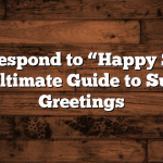 How to Respond to “Happy Sunday”: The Ultimate Guide to Sunday Greetings