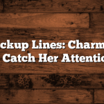 Jessica Pickup Lines: Charming Ways to Catch Her Attention