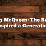 Lightning McQueen: The Racer Who Inspired a Generation