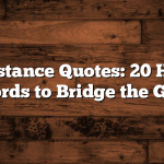 Love Distance Quotes: 20 Heartfelt Words to Bridge the Gap