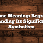 Name Meaning: Regret – Understanding Its Significance and Symbolism