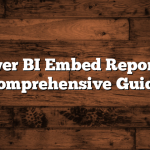 Power BI Embed Report: A Comprehensive Guide