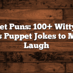 Puppet Puns: 100+ Witty and Hilarious Puppet Jokes to Make You Laugh