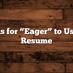 Synonyms for “Eager” to Use on Your Resume