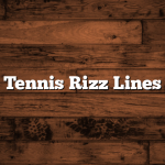 Tennis Rizz Lines