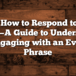 Title: How to Respond to “Oh, Really?”—A Guide to Understanding and Engaging with an Everyday Phrase