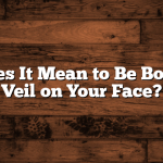 What Does It Mean to Be Born with a Veil on Your Face?