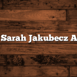 What is Sarah Jakubecz Age, Bio?