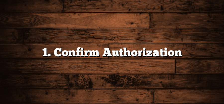 1. Confirm Authorization