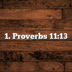 1. Proverbs 11:13