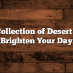 A Fun Collection of Desert Puns to Brighten Your Day