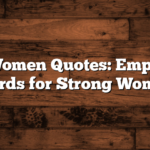 Alpha Women Quotes: Empowering Words for Strong Women