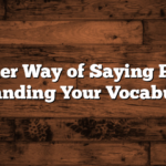 Another Way of Saying Firstly: Expanding Your Vocabulary