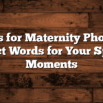 Captions for Maternity Photoshoot: Perfect Words for Your Special Moments