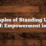 Examples of Standing Up for Yourself: Empowerment in Action