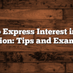 How to Express Interest in a Job Position: Tips and Examples