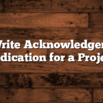 How to Write Acknowledgement and Dedication for a Project