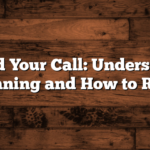 I Missed Your Call: Understanding the Meaning and How to Respond