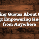 Inspiring Quotes About Online Learning: Empowering Knowledge from Anywhere