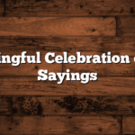 Meaningful Celebration of Life Sayings