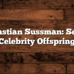 Milo Sebastian Sussman: Secrets of a Celebrity Offspring