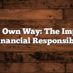 Pay Your Own Way: The Importance of Financial Responsibility