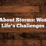 Quotes About Storms: Weathering Life’s Challenges