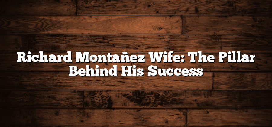 Richard Montañez Wife: The Pillar Behind His Success