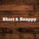 Short & Snappy