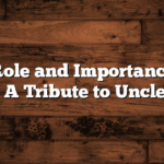 The Role and Importance of a Chacha: A Tribute to Uncle Figures