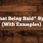 “With That Being Said” Synonyms (With Examples)