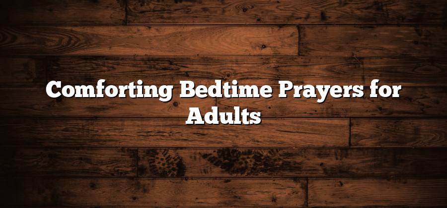 Comforting Bedtime Prayers for Adults