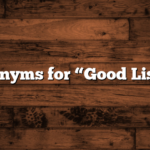 5 Synonyms for “Good Listener”