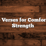 Bible Verses for Comfort and Strength