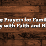 Morning Prayers for Family: Start Your Day with Faith and Blessings