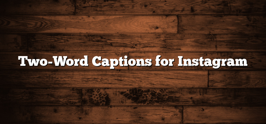 Two-Word Captions for Instagram